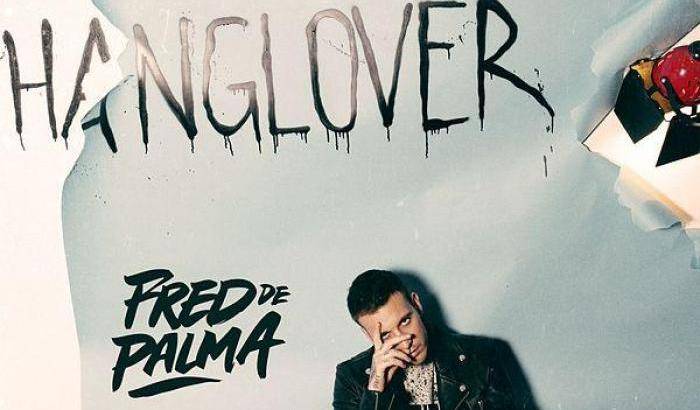 Fred De Palma, 'Hanglover' è lo specchio di una nuova evoluzione