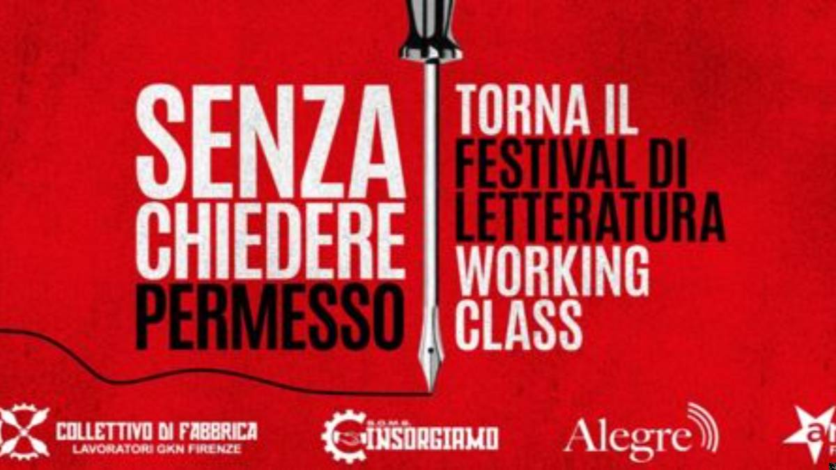 Festival di Letteratura working class, la cultura si fa mezzo di lotta operaia