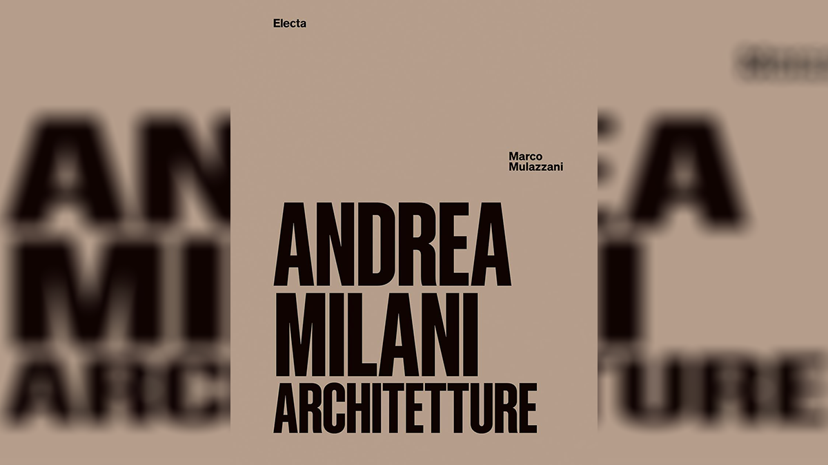 milani ok Un viaggio nelle architetture di Milani